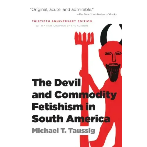 The Devil and Commodity Fetishism in South America