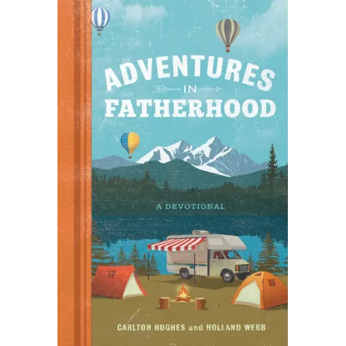 Adventures in Fatherhood: A Devotional