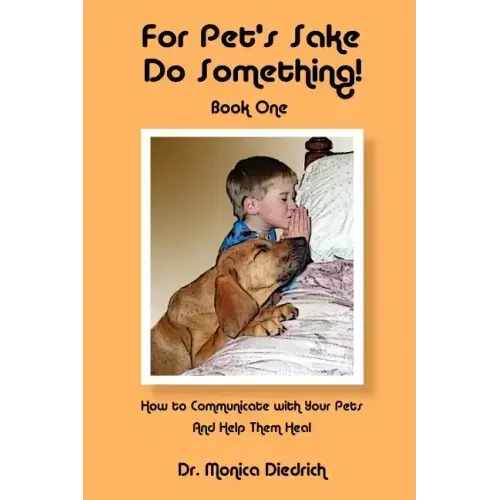 For Pet's Sake, Do Something! Book One