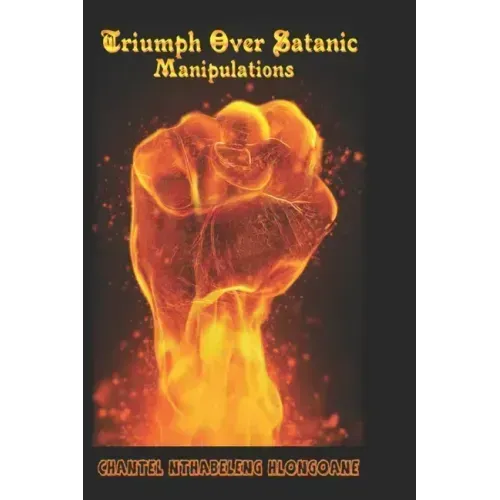 Triumph Over Satanic Manipulation