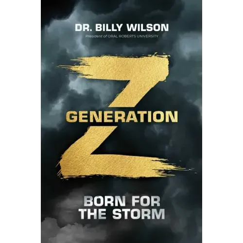 Generation Z: Born for the Storm