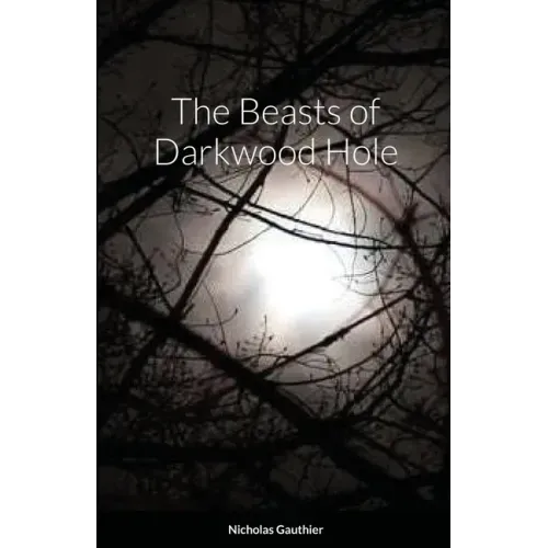 The Beasts of Darkwood Hole