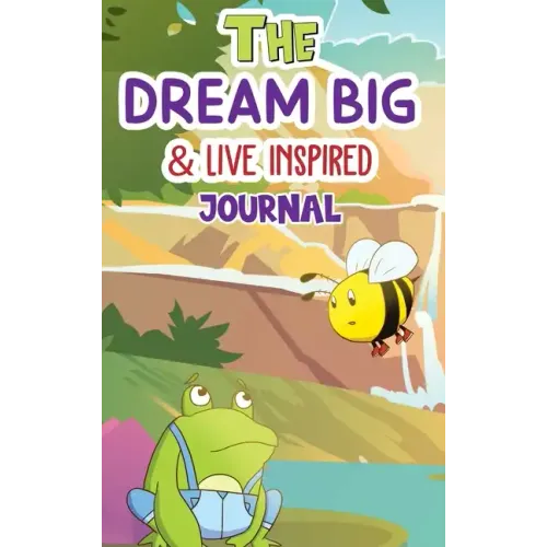 The Dream Big & Live Inspired Journal