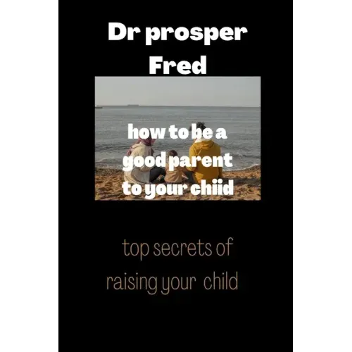 How to be a good parent to your child: Children reflect good parenting skills