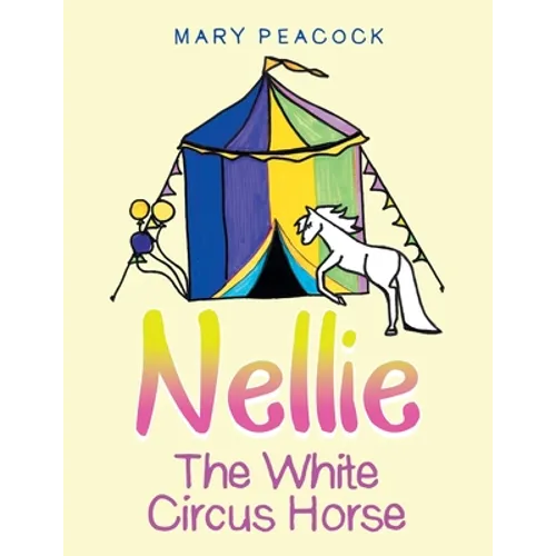 Nellie the White Circus Horse
