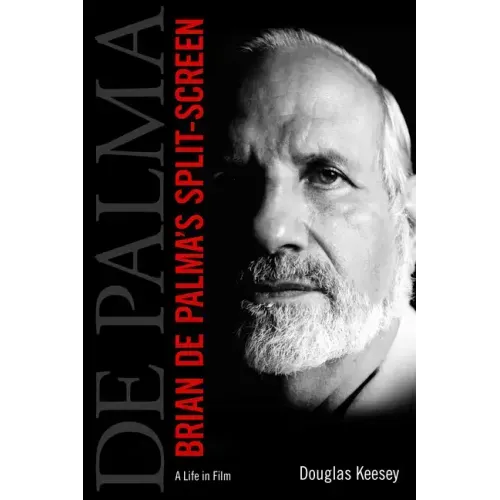Brian de Palma's Split-Screen: A Life in Film
