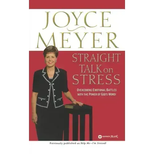 Straight Talk on Stress: Overcoming Emotional Battles with the Power of God's Word!