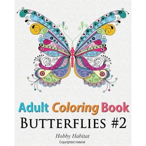 Adult Coloring Book: Butterflies: Coloring Book for Adults Featuring 50 HD Butterfly Patterns