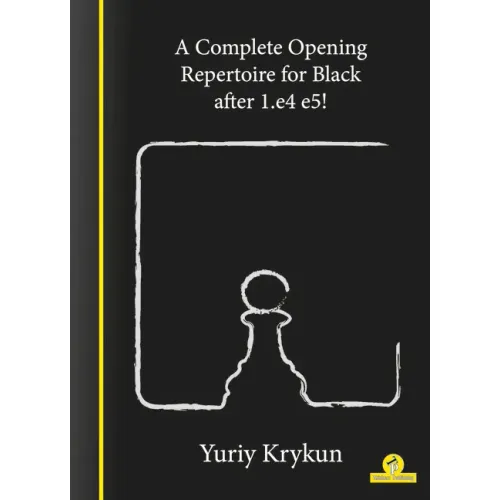 A Complete Opening Repertoire for Black After 1.E4 E5!