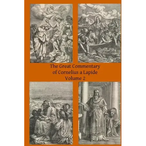 The Great Commentary of Cornelius a Lapide