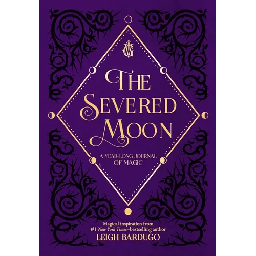 The Severed Moon: A Year-Long Journal of Magic