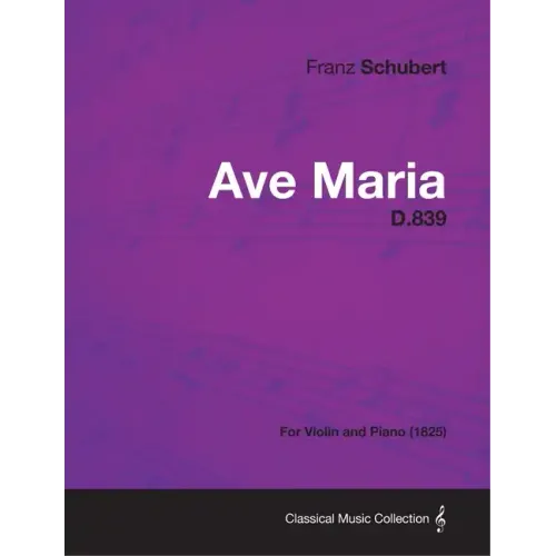 Ave Maria D.839 - For Violin and Piano (1825)