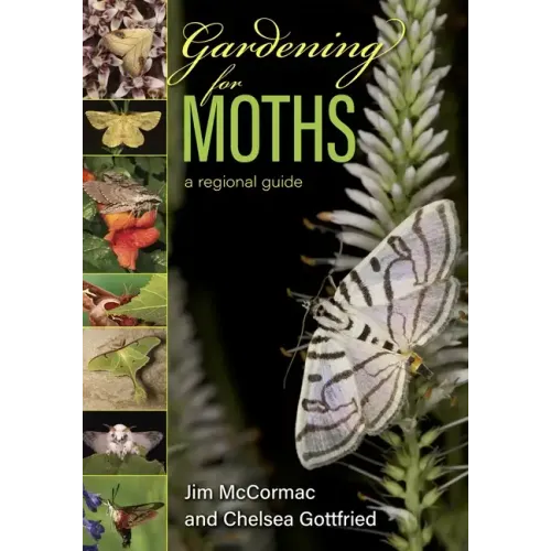 Gardening for Moths: A Regional Guide