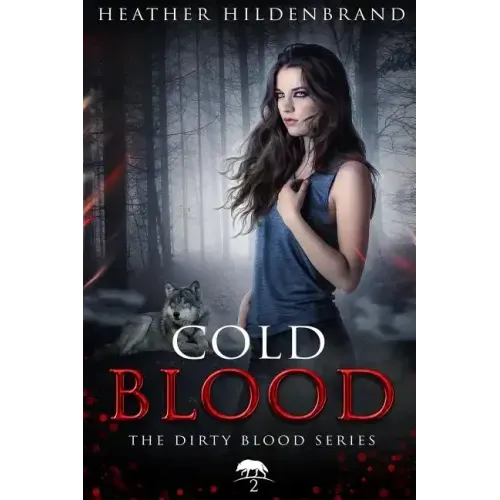 Cold Blood: Book 2 in the Dirty Blood series