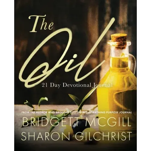The Oil: 21-Day Devotional Journal