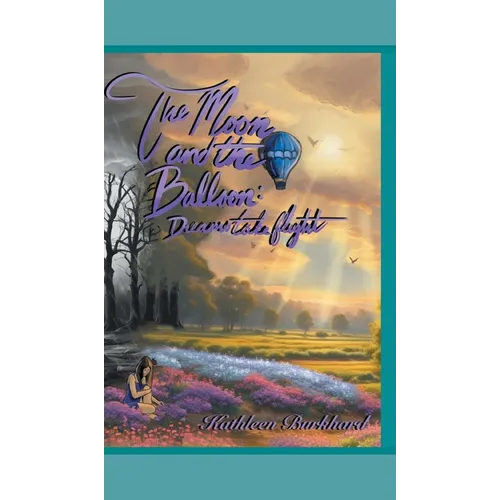 The Moon and the Balloon: Dreams Take Flight