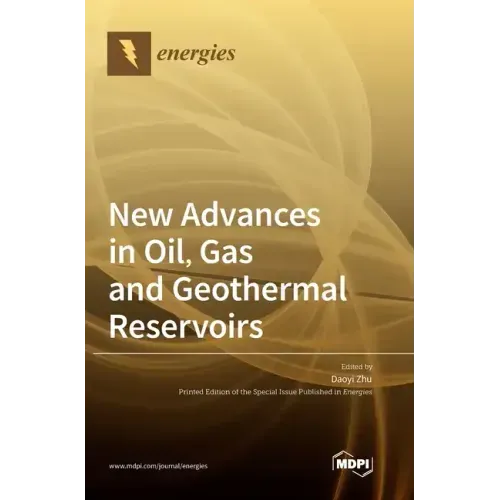 New Advances in Oil, Gas and Geothermal Reservoirs