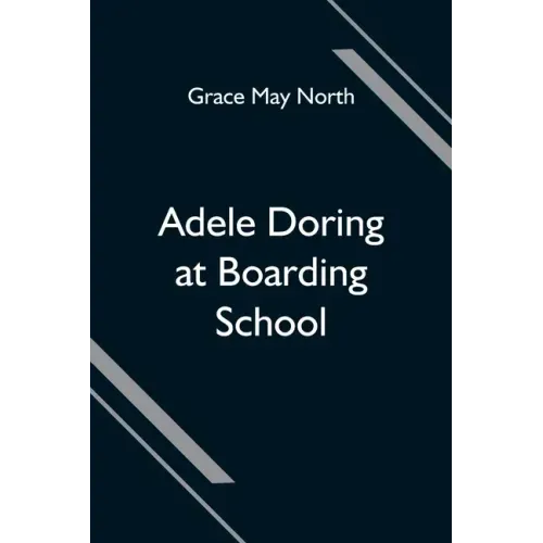 Adele Doring at Boarding School