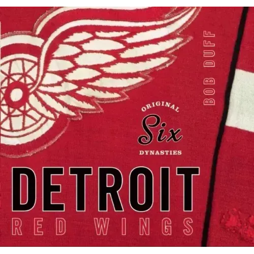 Original Six Dynasties: The Detroit Red Wings