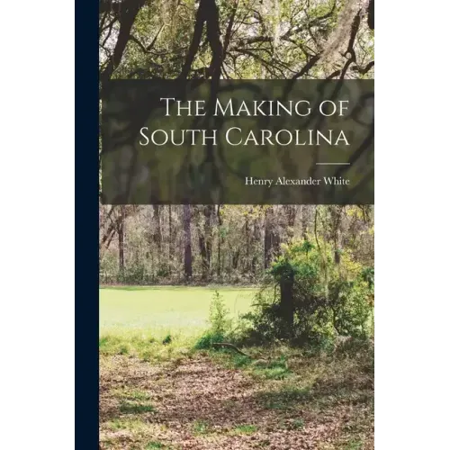 The Making of South Carolina