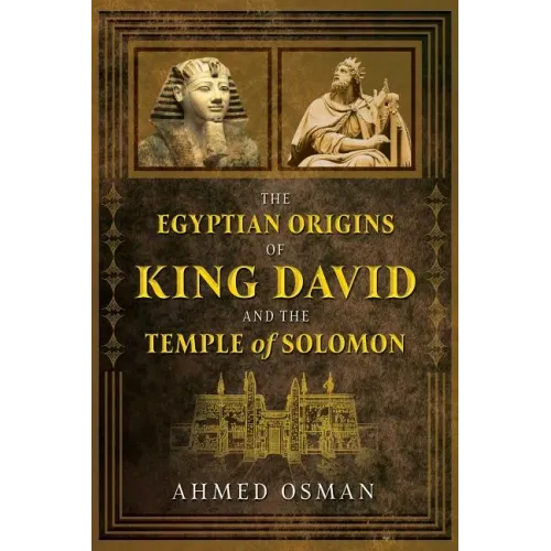 The Egyptian Origins of King David and the Temple of Solomon