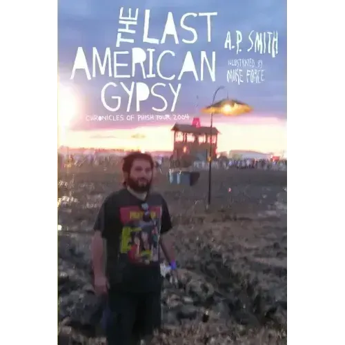 The Last American Gypsy: Chronicles of Phish Tour 2004