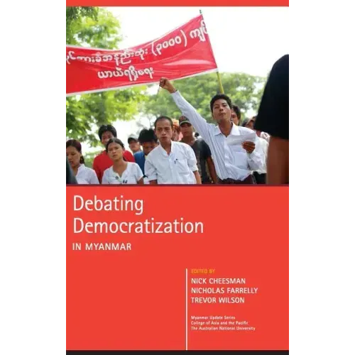 Debating Democratization in Myanmar
