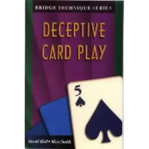 Bridge Technique 5: Deceptive Card Play