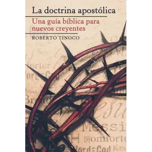 La Doctrina Apostólica: Una Guía Bíblica Para Nuevos Creyentes