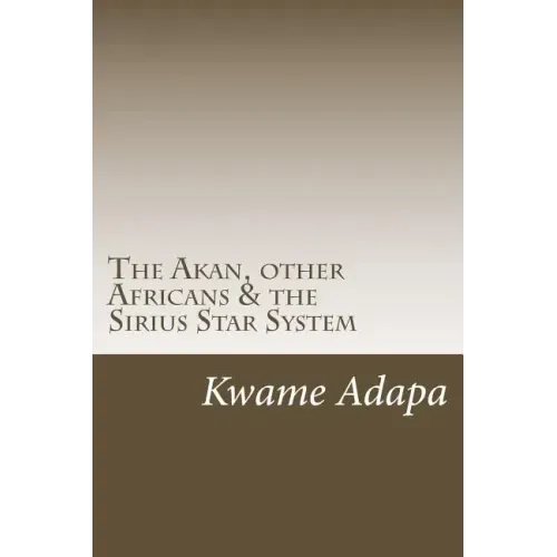 The Akan, other Africans & the Sirius Star System