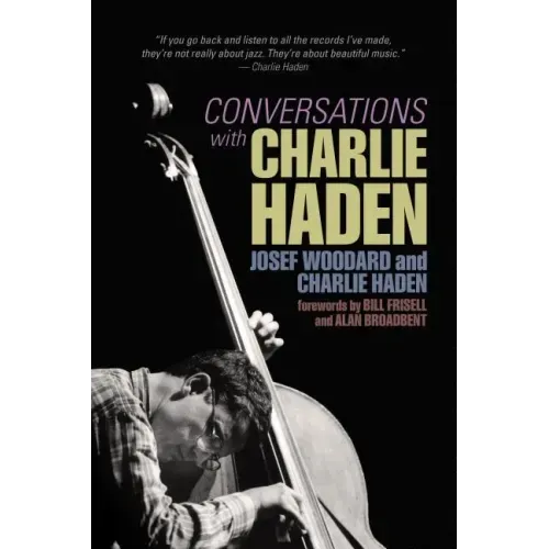 Conversations with Charlie Haden