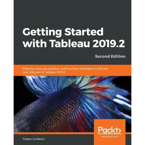Getting Started with Tableau 2019.2 - Second Edition