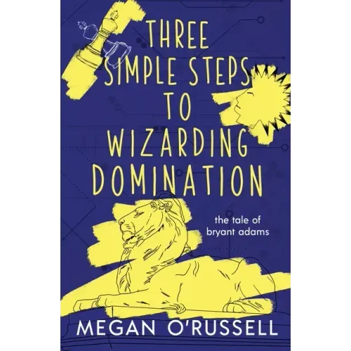 Three Simple Steps to Wizarding Domination