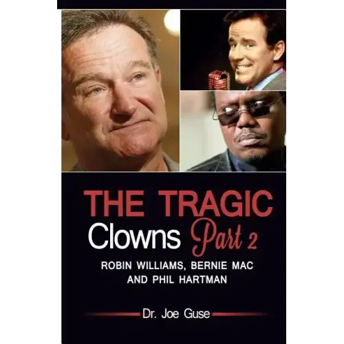 The Tragic Clowns Part II- Robin Williams, Bernie Mac, and Phil Hartman