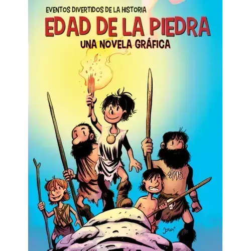 Edad de la Piedra (the Stone Age): Una Novela Gráfica (a Graphic Novel)