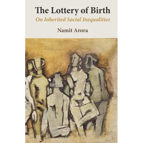 The Lottery of Birth: On Inherited Social Inequalities