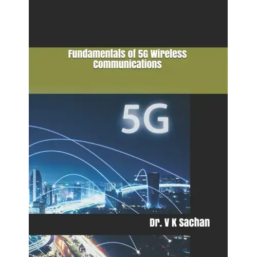 Fundamentals of 5G Wireless Communications