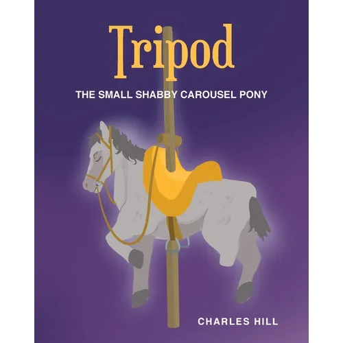 Tripod: The Small Shabby Carousel Pony