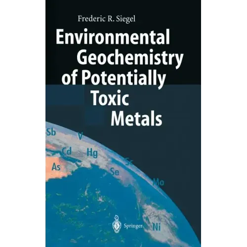 Environmental Geochemistry of Potentially Toxic Metals