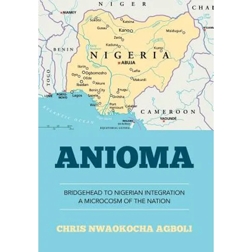 Anioma: Bridgehead to Nigerian Integration A Microcosm of the Nation