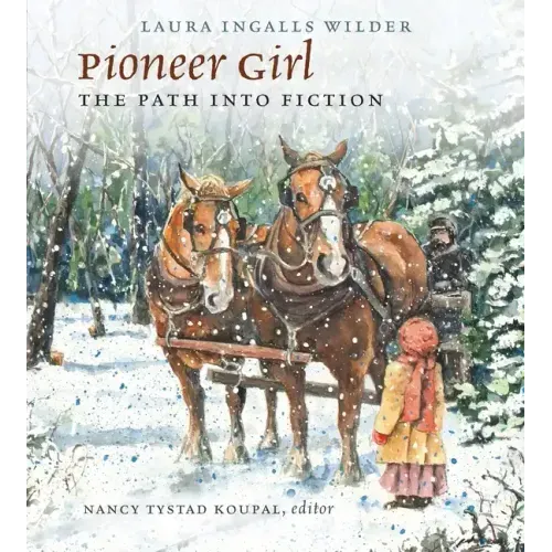 Pioneer Girl: The Path Into Fiction