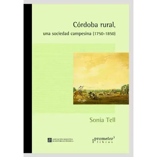 Córdoba rural, una sociedad campesina (1750-1850): Lógicas y avatares de las unidades domésticas agrarias