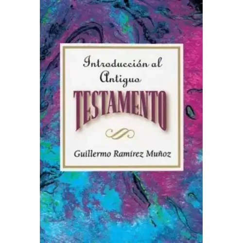 Introduccion Al Antiguo Testamento Aeth: Introduction to the Old Testament Spanish Aeth