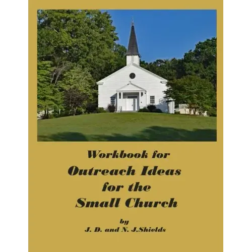 Workbook for Outreach Ideas for the Small Church