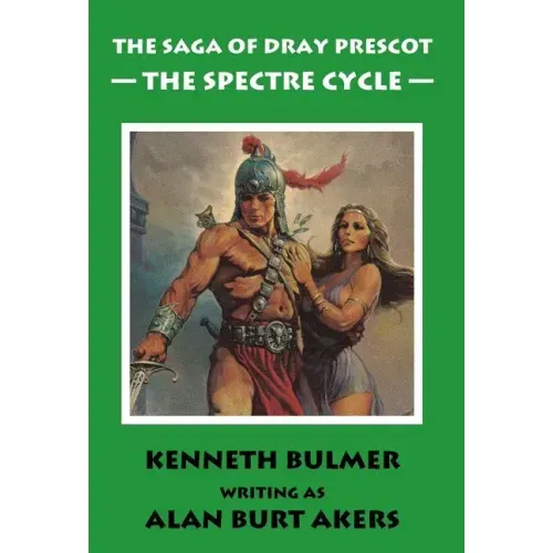 The Spectre Cycle [The fifteenth Dray Prescot omnibus]