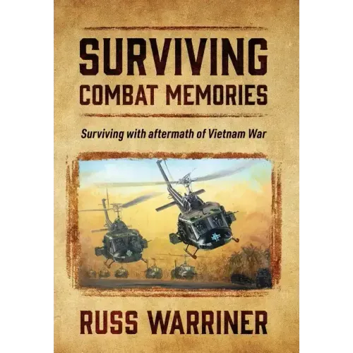 Surviving Combat Memories: Surviving with aftermath of Vietnam War