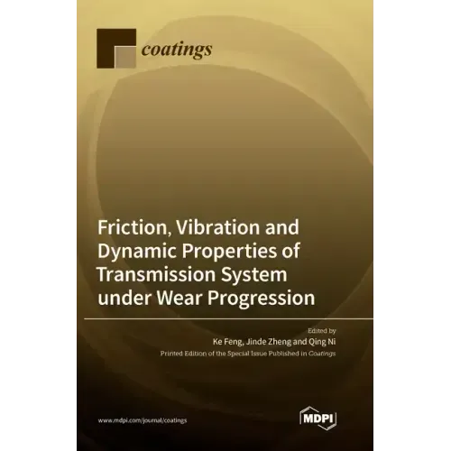 Friction, Vibration and Dynamic Properties of Transmission System under Wear Progression