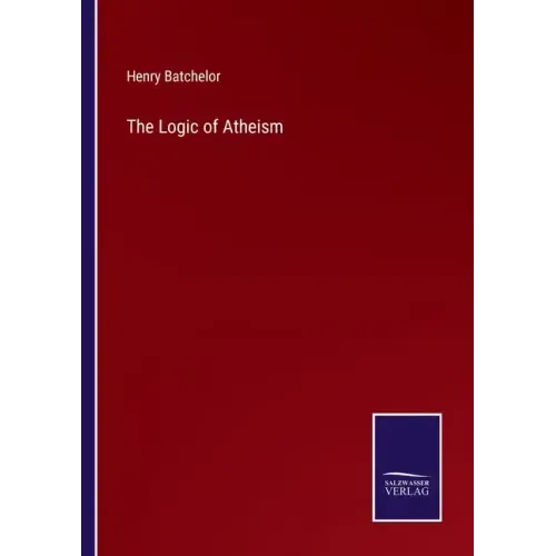 The Logic of Atheism