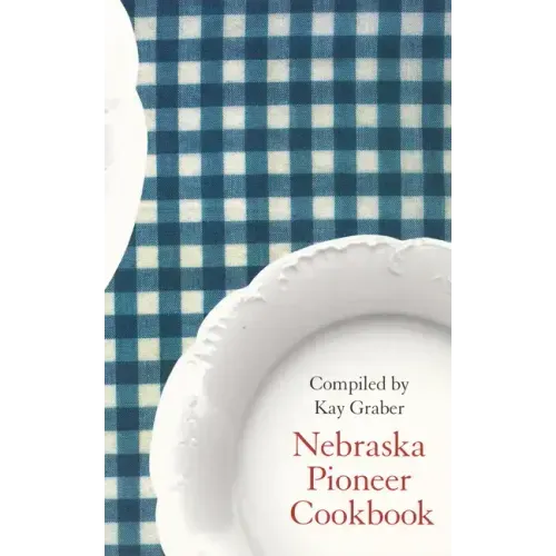 Nebraska Pioneer Cookbook