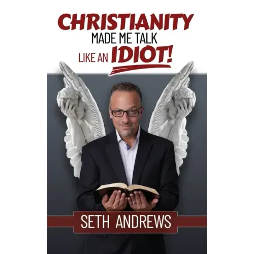 Christianity Made Me Talk Like an Idiot